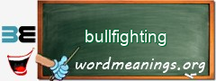 WordMeaning blackboard for bullfighting